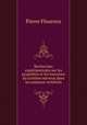 Recherches experimentales sur les proprietes et les fonctions du systeme nerveux dans les animaux vertebres, Flourens Pierre 