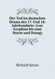 Der Tod im deutschen Drama des 17. Und 18. Jahrhunderts: (von Gryphius bis zum Sturm und Drang), Richard Sexau 