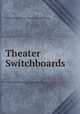 Theater Switchboards, Westinghouse Electric & Manufacturing Company 