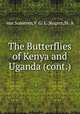 The Butterflies of Kenya and Uganda (cont.), van Someren,V. G. L.;Rogers,St. A 