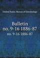 Bulletin. no. 9-16 1886-87, United States. Bureau of Entomology 