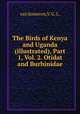 The Birds of Kenya and Uganda (illustrated), Part 1, Vol. 2. Otidat and Burhinidae, van Someren,V. G. L. 