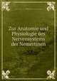 Zur Anatomie und Physiologie des Nervensystems der Nemertinen, Hubrecht, A. A. W, (Ambrosius Arnold Willem. 1853-1915,Koninklije Nederlandse Akademie van Wetenschappen 