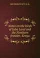 Notes on the birds of Juba Land and the Northern frontier, Kenya, van Someren,V. G. L. 