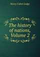 The history of nations, Volume 2, Henry Cabot Lodge 