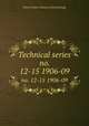 Technical series. no. 12-15 1906-09, United States. Bureau of Entomology 