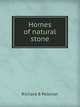 Homes of natural stone, Richard B Pollman 