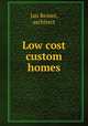Low cost custom homes, Jan Reiner, architect 