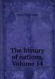 The history of nations, Volume 14, Henry Cabot Lodge 