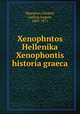 Xenophntos Hellenika Xenophontis historia graeca, Xenophon,Dindorf, Ludwig August, 1805-1871 