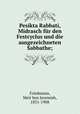 Pesikta Rabbati, Midrasch fur den Festcyclus und die ausgezeichneten Sabbathe;, Meir ben Jeremiah Friedmann 