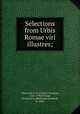 Selections from Urbis Romae viri illustres;, Charles Francois L