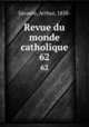 Revue du monde catholique. 62, Savaete, Arthur, 1858- 