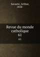 Revue du monde catholique. 61, Savaete, Arthur, 1858- 