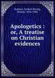Apologetics : or, A treatise on Christian evidences, Kephart, Ezekiel Bornig, Bishop, 1834-1906 