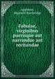 Fabulae, virginibus puerisque aut narrandae aut recitandae, Appleton, Reginald Bainbridge 