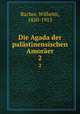 Die Agada der palstinensischen Amorer. 2, Bacher, Wilhelm, 1850-1913 