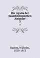 Die Agada der palstinensischen Amorer. 3, Bacher, Wilhelm, 1850-1913 