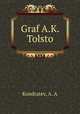 Граф А. К. Толстой. Материалы для истории жизни и творчества, Kondratev, A. A 