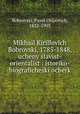 Михаил Кириллович Бобровский, 1785-1848, ученый славист-оренталист: историко-биографический очерк, Bobrovski, Pavel Osipovich, 1832-1905 