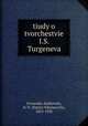 Этюды о творчестве И.С. Тургенева, Ovsianiko-Kulikovski, D. N. (Dmitri Nikolaevich), 1853-1920 