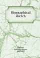 Biographical sketch, Phinney, Sylvanus Bourne, 1808-1899 
