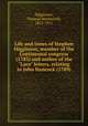 Life and times of Stephen Higginson, member of the Continental congress (1783) and author of the "Laco" letters, relating to John Hancock (1789), Higginson, Thomas Wentworth, 1823-1911 