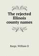 The rejected Illinois county names, William D. Barge 