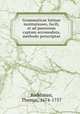 Grammaticae latinae institutiones, facili, et ad puerorum captum accomodata, methodo perscriptae, Ruddiman, Thomas, 1674-1757 