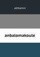 anbalomakoule, Alhtamni 