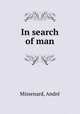 In search of man, Andre Missenard 