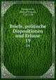 Briefe, politische Dispositionen und Erlasse. 19, Frederick II, King of Prussia, 1712-1786 