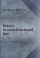 Essays in constitutional law, Robert G. McCloskey 
