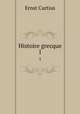 Histoire grecque. 1, Curtius Ernst 