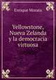Yellowstone, Nueva Zelanda y la democracia virtuosa, Enrique Morata 