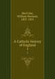 A Catholic history of England. 1, MacCabe, William Bernard, 1801-1891 