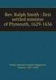 Rev. Ralph Smith : first settled minister of Plymouth, 1629-1636, Smith, Edward Leodore,Higginson, Francis, 1587-1630 