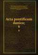 Acta pontificum danica;. 6, Johannes Peter Lindb?k 