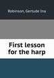 First lesson for the harp, Robinson, Gertude Ina 