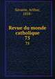 Revue du monde catholique. 75, Savaete, Arthur, 1858- 