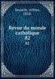 Revue du monde catholique. 82, Savaete, Arthur, 1858- 