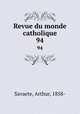 Revue du monde catholique. 94, Savaete, Arthur, 1858- 