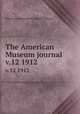 The American Museum journal. v.12 1912, American Museum of Natural History 