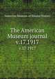 The American Museum journal. v.17 1917, American Museum of Natural History 