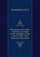 Princeton, sixty-three : fortieth-year book of the members of the class of 1863 . now Princeton University, Swinnerton, H. U 