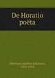 De Horatio poeta, Hartman, Jacobus Johannes, 1851-1924 
