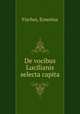De vocibus Lucilianis selecta capita, Fischer, Ernestus 