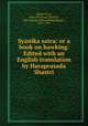 Syanika satra: or a book on hawking. Edited with an English translation by Haraprasada Shastri, Rudra Deva, Raja of Kumaon,Shastri, Hara Prasad, Mahamahopadhyaya, 1853-1931 