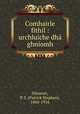 Comhairle fithil : urchluiche dha ghniomh, Dinneen, P. S. (Patrick Stephen), 1860-1934 