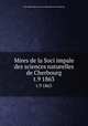 Mires de la Soci impale des sciences naturelles de Cherbourg. t.9 1863, Soci impale des sciences naturelles de Cherbourg 